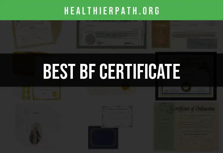 11 Best BF Certificates to Elevate Your Health Care Services