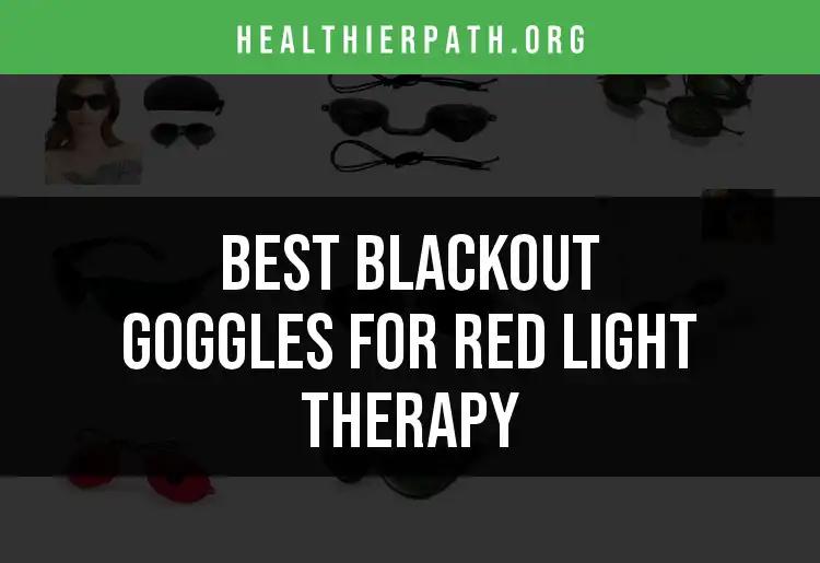 14 Best Blackout Goggles for Red Light Therapy Recovery