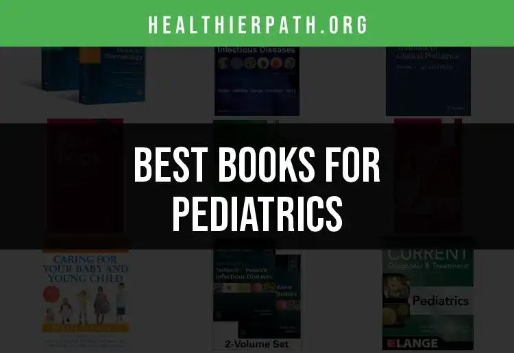 Top 10 Books for Pediatrics You Need to Discover