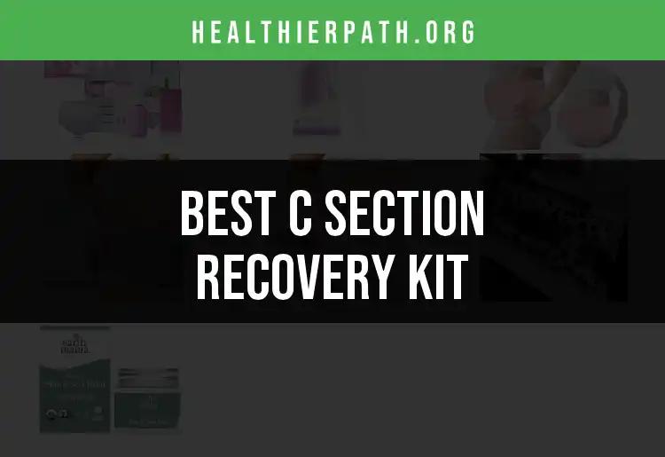 17 Essential C Section Recovery Kits to Ease Your Healing