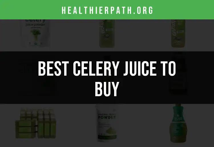 13 Savvy Picks for Celery Juice to Buy