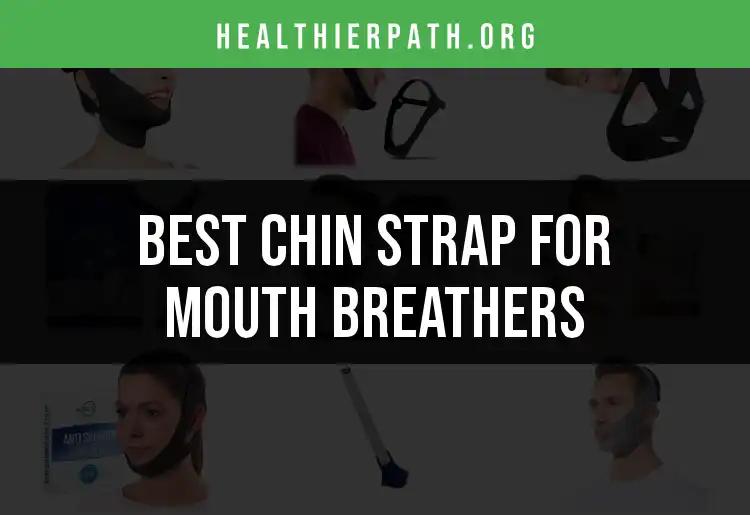 16 Essential Chin Straps for Mouth Breathers