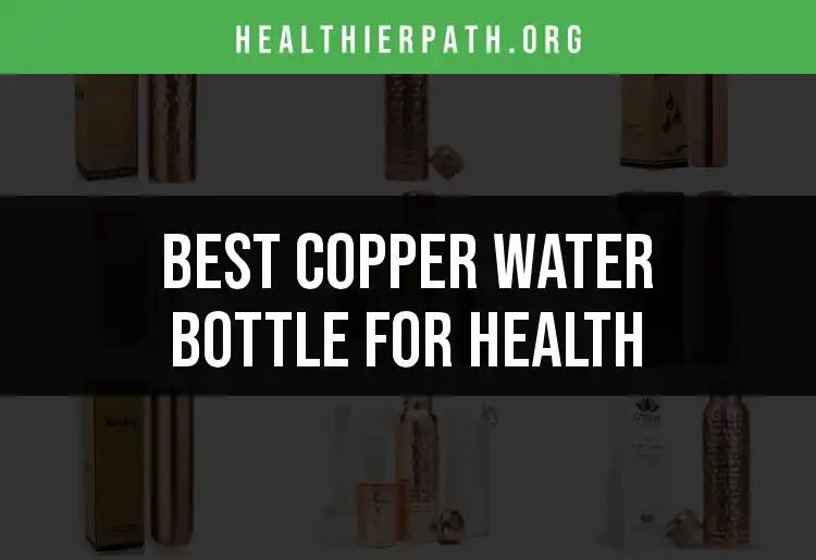 11 Best Copper Water Bottles for Health Benefits