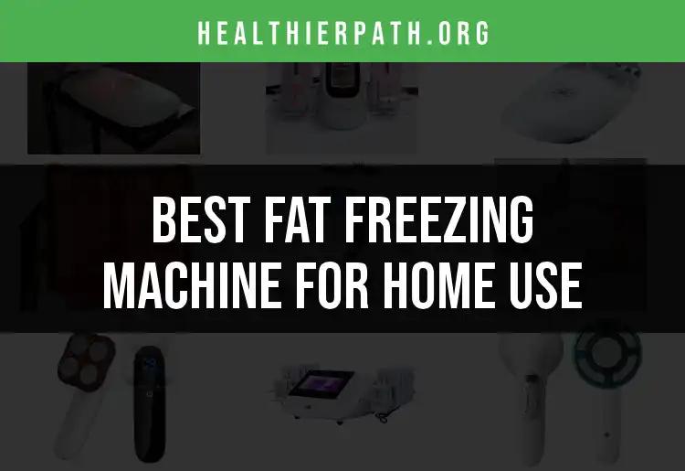 13 Best Fat Freezing Machines for Home Use Uncovered