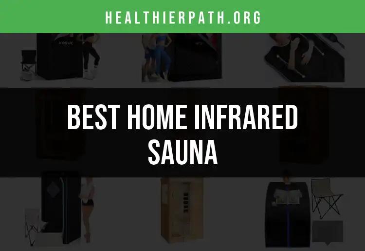 16 Top Home Infrared Saunas You Need to Know About