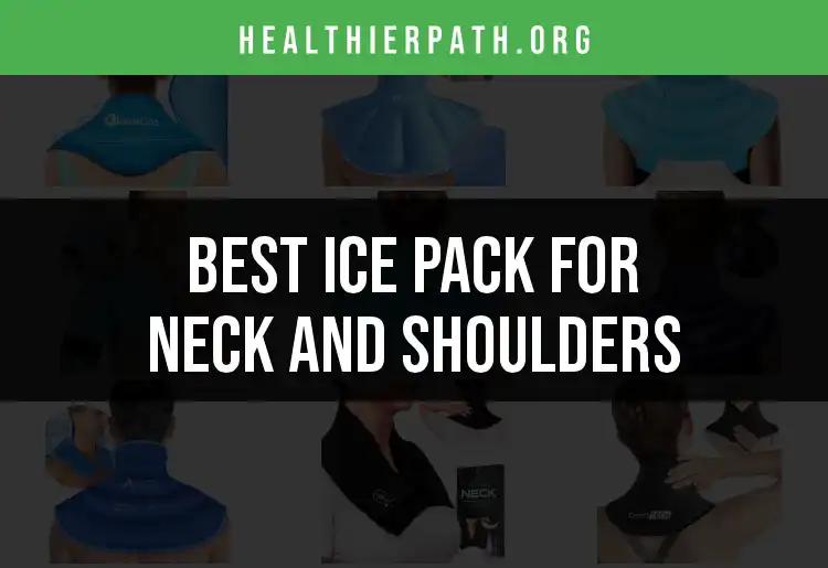 15 Best Ice Packs for Neck and Shoulders Reviewed