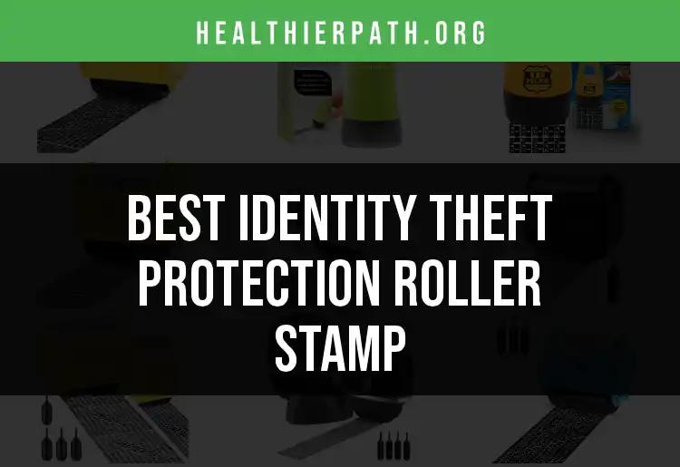 Top 10 Identity Theft Protection Roller Stamps Reviewed