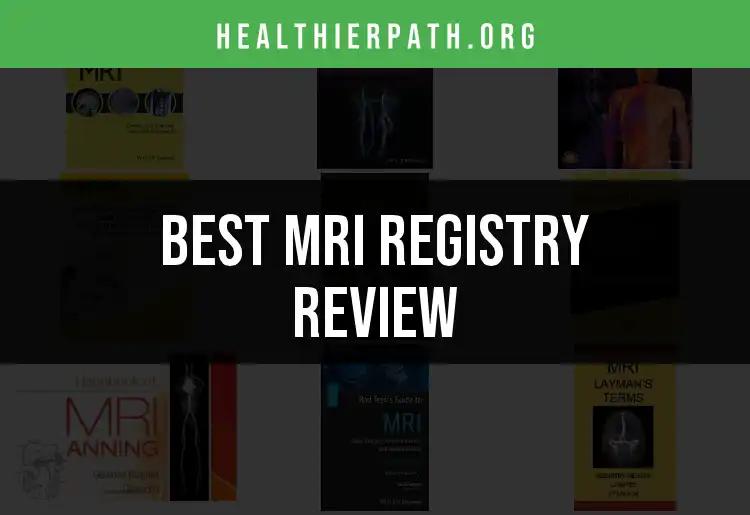 Top 10 MRI Registry Reviews for Your Health Care Needs