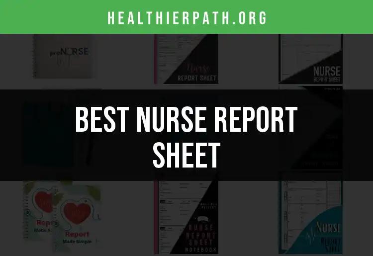 Top 10 Nurse Report Sheets For Seamless Patient Care