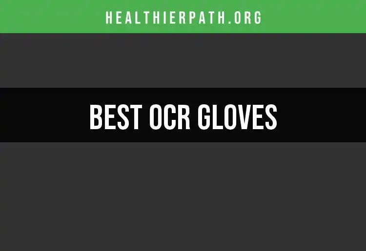 13 OCR Gloves to Elevate Your Health Care Experience