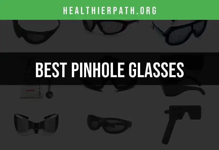Top 10 Pinhole Glasses You Need to See Today
