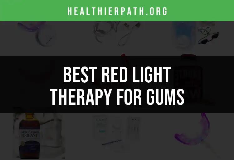 15 Best Uses of Red Light Therapy for Gums