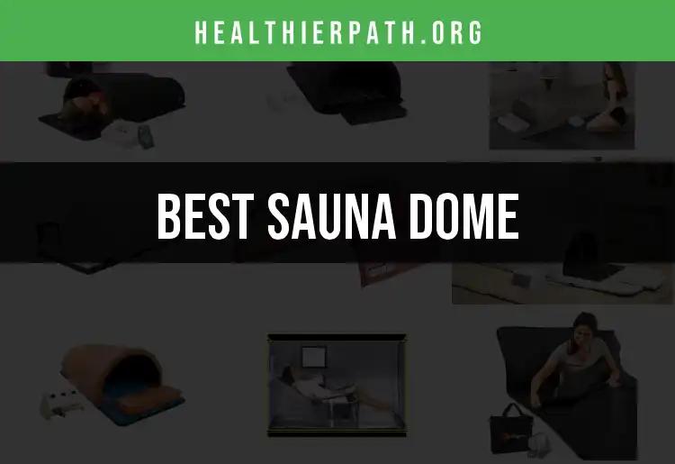 14 Best Sauna Dome Options for Your Wellness Journey