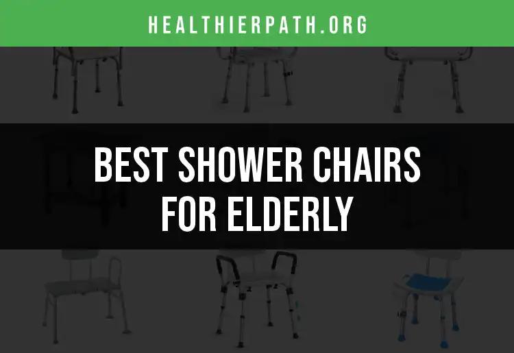 17 Best Shower Chairs for Elderly Safety and Comfort