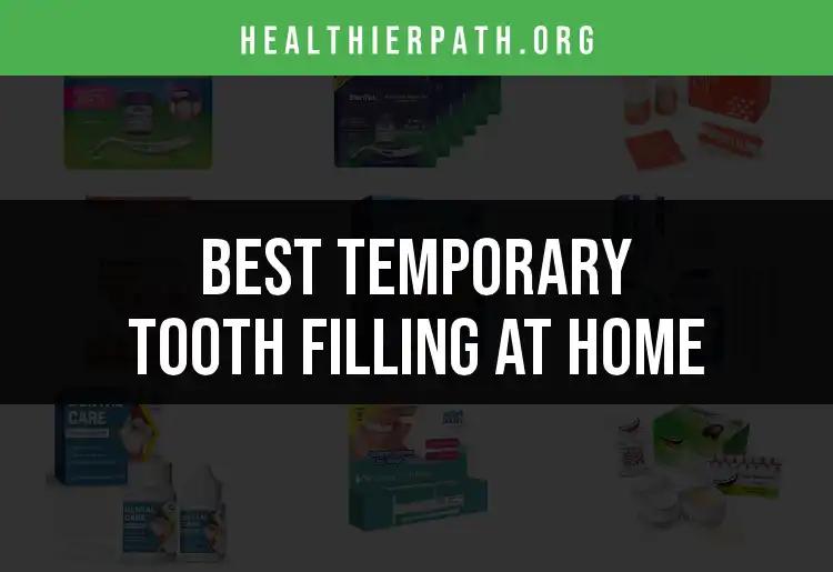 14 Effective Solutions for Temporary Tooth Filling at Home